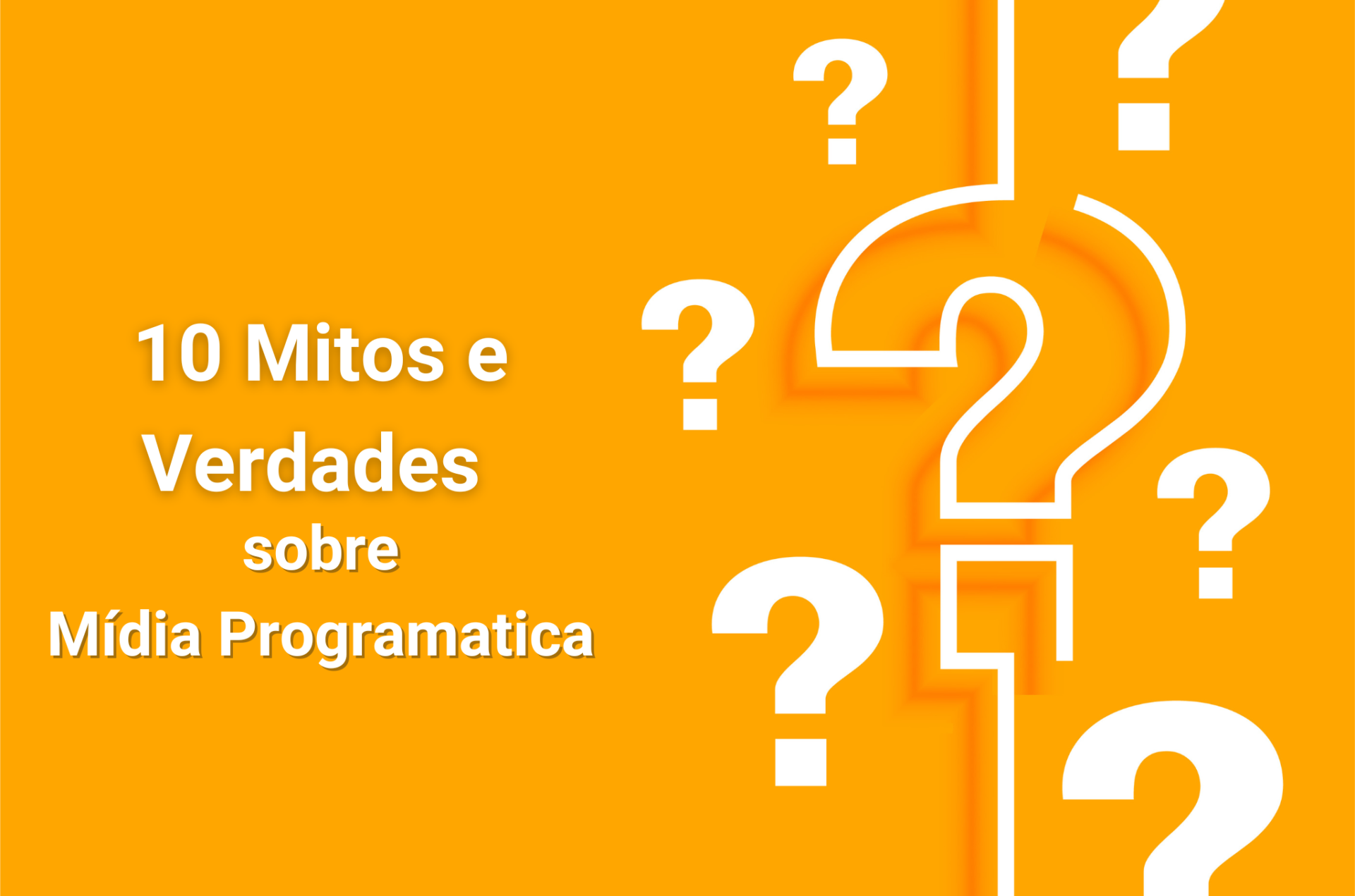 10 mitos e verdades sobre Mídia Programática